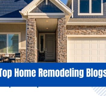 Top Home Remodeling Blogs inspire your journy